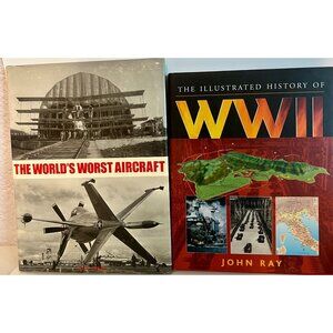 The Worlds Worst Aircraft & The Illustrated History Of WWII Hardcover Books